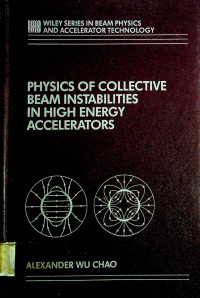 PHYSICS OF COLLECTIVE BEAM INSTABILITIES IN HIGH ENERGY ACCELERATORS