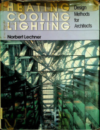 HEATING COOLING LIGHTING ; Design Methods for Architects