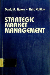 STRATEGIC MARKET MANAGEMENT Third Edition