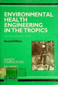 ENVIRONMENTAL HEALTH ENGINEERING IN THE TROPICS: An Introductory Text, Second Edition
