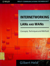 INTERNETWORKING LANs AND WANs: Concepts, Techniques and Methods