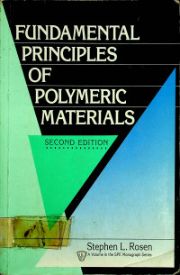 FUNDAMENTAL PRINCIPLES OF POLYMERIC MATERIALS, SECOND EDITION