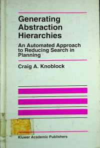 Generating Abstration Hierachies: An Automated Approach to Reducing Search in Planning