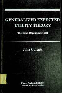 GENERALIZED EXPECTED UTILITY THEORY: The Rank-Dependent Model