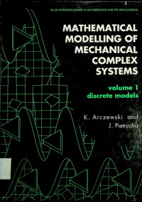 MATHEMATICAL MODELLING OF MECHANICAL COMPLEX SYSTEMS, Volume 1 discrete models