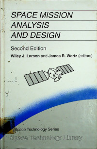 SPACE MISSION ANALYSIS AND DESIGN, Second Edition