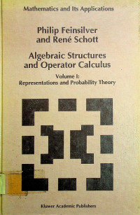 Algebraic Structures and Operator Calculus, Volume :I Representations and Probability Theory