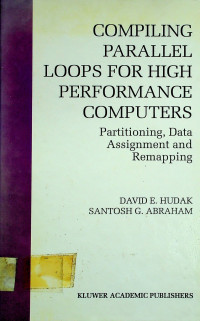 COMPILING PARALLEL LOOPS FOR HIGH PERFORMANCE COMPUTER; Partitioning, Data Assignment and Remapping