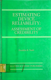 ESTIMATING DEVICE RELIABILITY: ASSESSMENT OF CREDIBILILITY