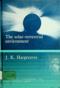 The solar-terrestrial environment