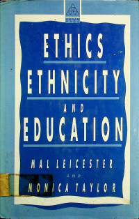ETHICS, ETHNICITY AND EDUCATION