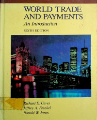 WORLD TRADE AND PAYMENTS An Introductio, SIXTH EDITION