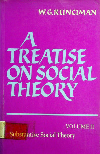 A TREATISE ON SOCIAL THEORY, VOLUME II: Substantive Social Theory