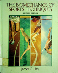 THE BIOMECHANICS OF SPORTS TECHNIQUES, FOURTH EDITION