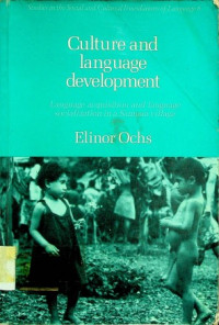 Culture and language development: Language acquisition and language socialization in a Samoan village