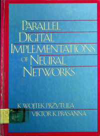 PARLLEL DIGITAL IMPLEMENTATIONS OF NEURAL NETWORKS