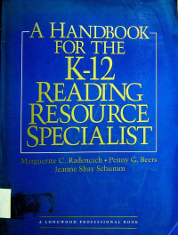 A HANDBOOK FOR THE K-12 READING RESOURCES SPECIALIST