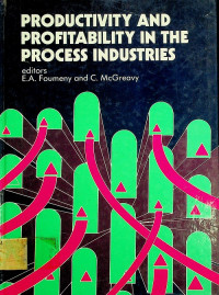 PRODUCTIVITY AND PROFITABILITY IN THE PROCESS INDUSTRIES