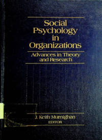 Social Psychology in Organizations; Advances in Theory and Research