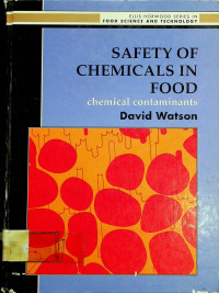 SAFETY OF CHEMICALS IN FOOD ; chemical contaminants