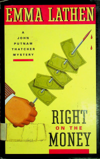 RIGHT ON THE MONEY: A JOHN PUTNAM THATCHER MYSTERY