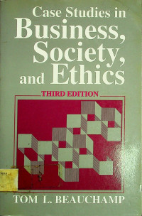 Case Studies in Business, Society, and Ethics THIRD EDITION