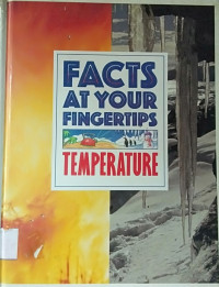 FACTS AT YOUR FINGERTIPS; TEMPERATURE