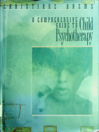 A COMPREHEMSIVE GUIDE TO CHild Psychotherapy