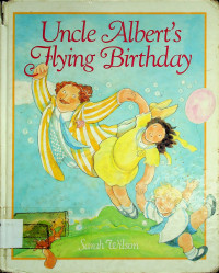 Uncle Albert's Flying Birthday