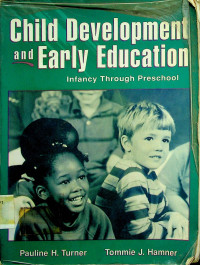 Child Development and Early Education: Infancy Thrpugh Preschool