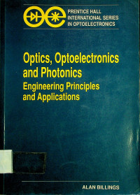 Optics, Optoelectronics and Photonics engineering Principles and Applications