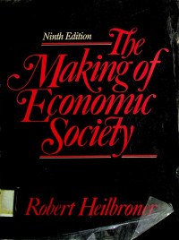 The Making of Economic Society, Ninth Edition