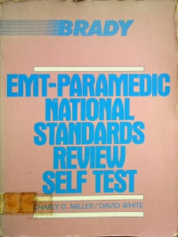 EMT-PARAMEDIC NATIONAL STANDARDS REVIEW SELF TEST