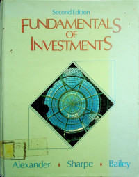 FUNDAMENTALS OF INVESTMENTS, Second Edition