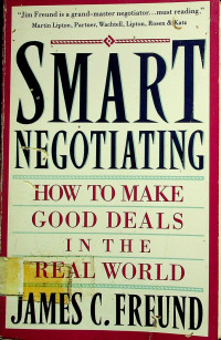 SMART NEGOTIATING HOW TO MAKE GOOD DEALS IN THE REAL WORLD