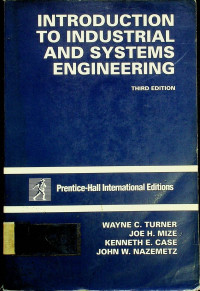 INTRODUCTION TO INDUSTRIAL AND SYSTEMS ENGINEERING , THIRD EDITION