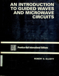 AN INTRODUCTION TO GUIDED WAVES AND MICROWAVE CIRCUITS