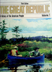 THE GREAT REPUBLIC: A History of the American People, Volume 1, Third Edition