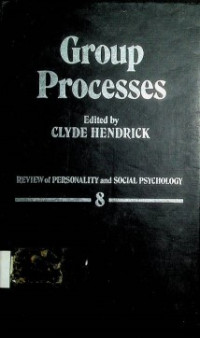 Group Processes: REVIEW of PERSONALITY and SOCIAL PSYCHOLOGY 8