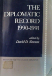 THE DIPLOMATIC RECORD 1990- 1991