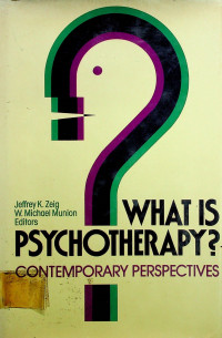 WHAT IS PSYCHOTHERAPY? CONTEMPORARY PERSPECTIVES