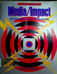 Media/Impact: An Introduction to Mass Media, SECOND EDITION