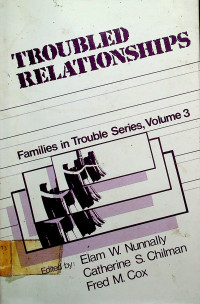TROUBLED RELATIONSHIPS: Families in Trouble Series, Volume 3