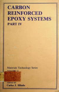 CARBON REINFORCED EPOXY SYSTEMS PART IV, VOLUME 12
