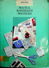 PRACTICAL BUSINESS MATH PROCEDURES, Third Edition