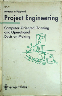 Project Enginering : Computer-Oriented Planning and Operational Decision Making