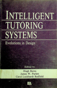 INTELLIGENT TUTORING SYSTEMS ; Evolution in Design