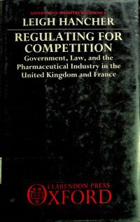 REGULATING FOR COMPETITION; Government, law, and the Pharmaceutical Industry in the United Kingdom and France