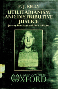 UTILITARIANISM AND DISTRIBUTIVE JUSTICE: Jeremy Bentham and The Civil Law