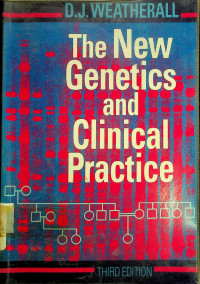 The New Genetics and Clinical Practice, THIRD EDITION